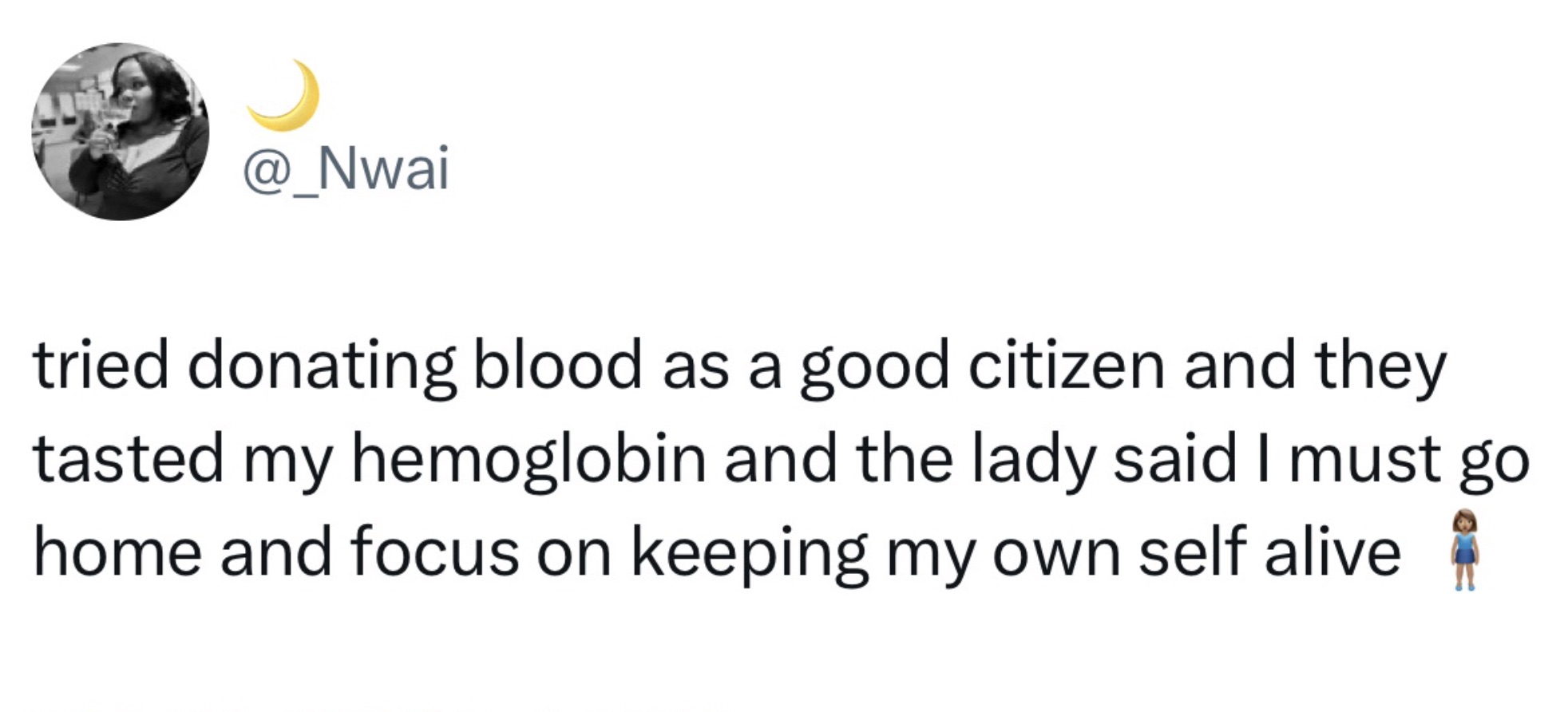 They should've given her some of the donated blood